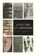 Cover-Bild zum Titel 'A History of Language' von 'Steven Roger Fischer'