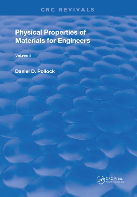 Physical Properties of Materials For Engineers - Daniel D. Pollock