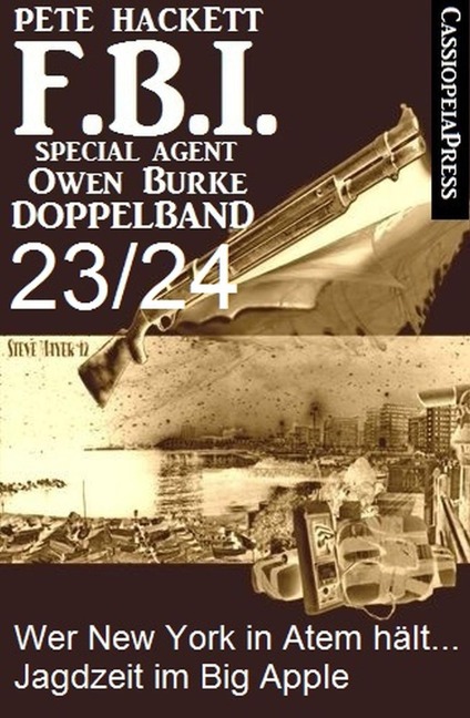 FBI Special Agent Owen Burke Folge 23/24 - Doppelband - Pete Hackett