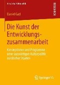 Cover-Bild zum Titel 'Die Kunst der Entwicklungszusammenarbeit' von 'Daniel Gad'