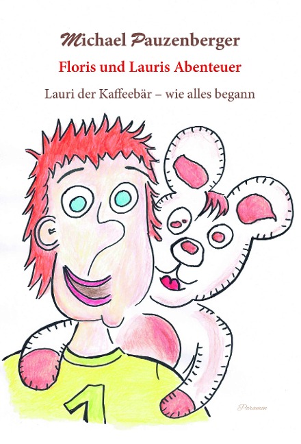 Floris und Lauris Abenteuer - Michael Pauzenberger
