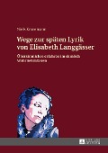 Wege zur späten Lyrik von Elisabeth Langgässer - Niels Kranemann
