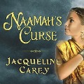 Cover-Bild zum Titel 'Naamah's Curse Lib/E' von 'Jacqueline Carey'