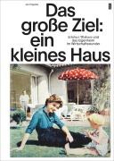 Das große Ziel: ein kleines Haus - Jan Engelke