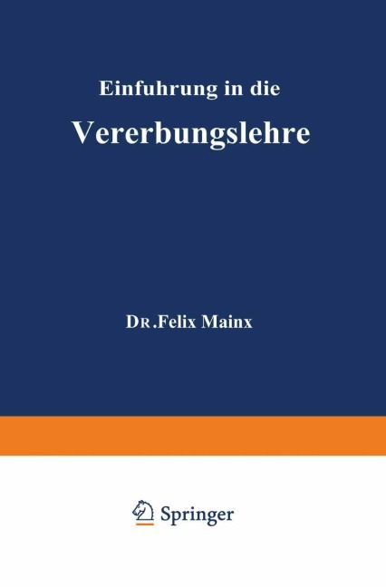 Einführung in die Vererbungslehre - Felix Mainx