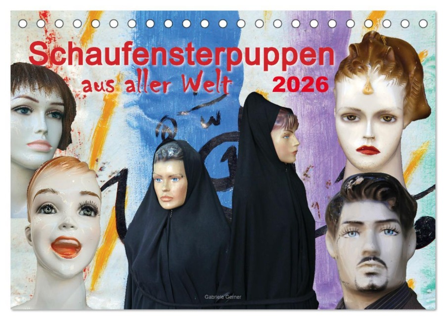Schaufensterpuppen aus aller Welt (Tischkalender 2026 DIN A5 quer), CALVENDO Monatskalender - Gabriele Gerner