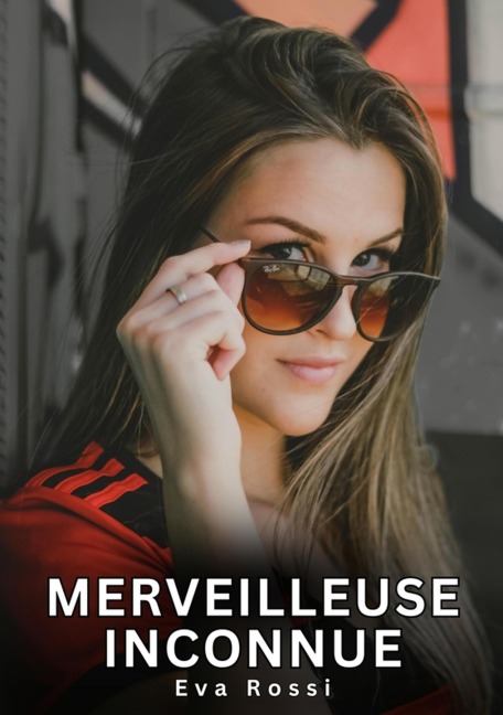 Merveilleuse Inconnue - Eva Rossi