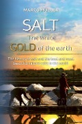 Salt - The white gold of the earth - Marco Müller
