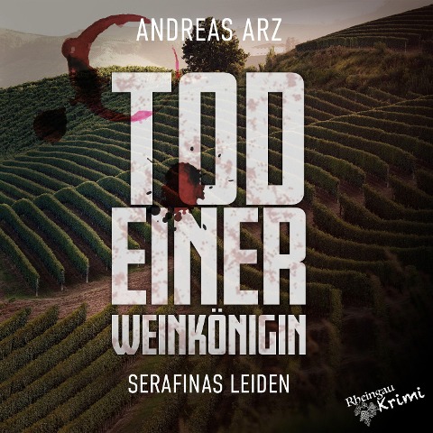 Tod einer Weinkönigin - Andreas Arz