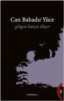 Gölgesi Batiya Düser - Can Bahadir Yüce