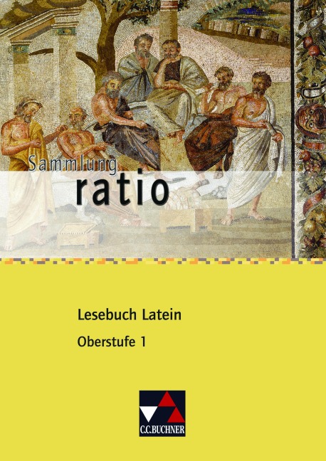 Lesebuch Latein - Oberstufe 1 - Michael Lobe, Elisabeth Kattler, Reiner Streun, Christian Zitzl