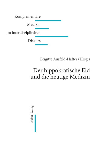 Der hippokratische Eid und die heutige Medizin - 