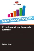 Cover-Bild zum Titel 'Principes et pratiques de gestion' von 'Rubee Singh'