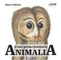 Cover-Bild zum Titel 'Animalia. Il mio primo bestiario' von 'Marco Iuffrida'