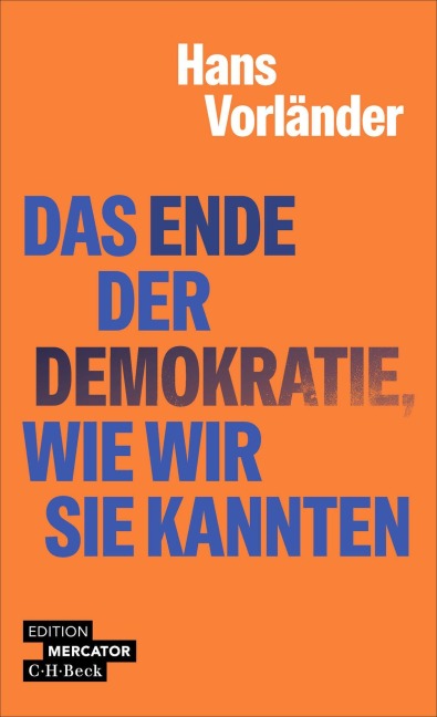 Das Ende der Demokratie, wie wir sie kannten - Hans Vorländer