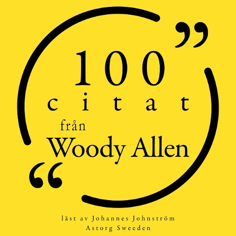 100 citat från Woody Allen - Woody Allen