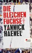 Die bleichen Füchse - Yannick Haenel