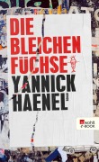 Cover-Bild zum Titel 'Die bleichen Füchse' von 'Yannick Haenel'