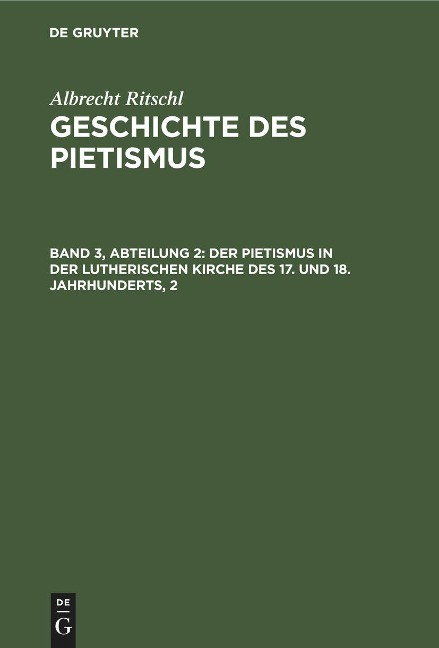 Der Pietismus in der lutherischen Kirche des 17. und 18. Jahrhunderts, 2 - Albrecht Ritschl