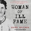 Cover-Bild zum Titel 'Woman of Ill Fame Lib/E' von 'Erika Mailman'