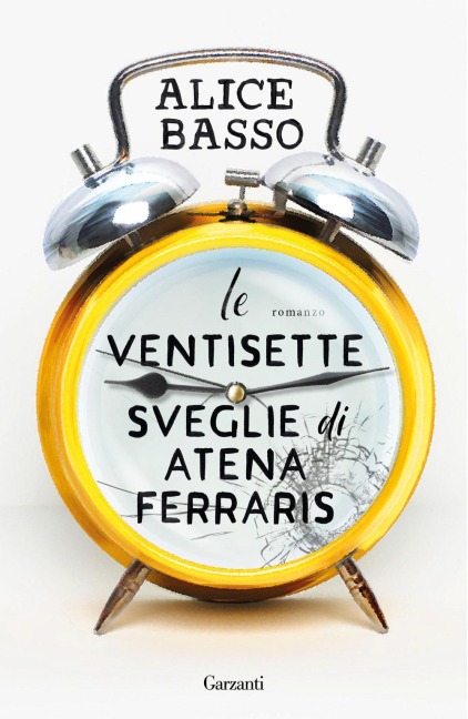 Le ventisette sveglie di Atena Ferraris - Alice Basso
