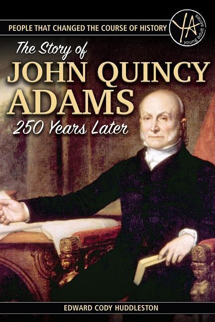 People That Changed the Course of History - Edward Huddleston