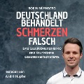 Cover-Bild zum Titel 'Deutschland Behandelt Schmerzen Falsch' von 'Robin Nürnberg'