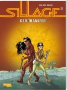 Cover-Bild zum Titel 'Sillage 22: Der Transfer' von 'Jean David Morvan, Philippe Buchet'