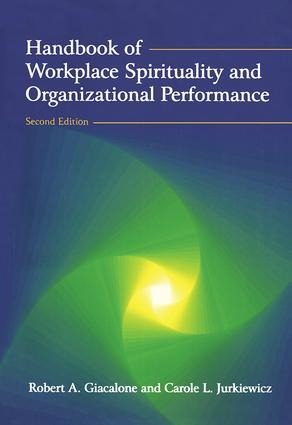 Handbook of Workplace Spirituality and Organizational Performance - Robert A Giacalone, Carole L Jurkiewicz