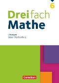 Dreifach Mathe 6. Schuljahr. Baden-Württemberg - Lösungen zum Schulbuch - 
