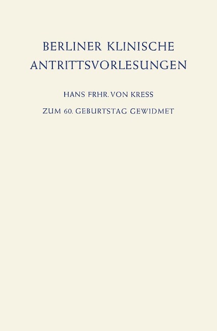 Berliner Klinische Antrittsvorlesungen - Hans Frhr von Kress, Günter Neuhaus