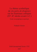 Cover-Bild zum Titel 'Le thème symbolique de la paire de dragons sur les fourreaux celtiques (IVe-IIe siècles avant J.-C.)' von 'Nathalie Ginoux'