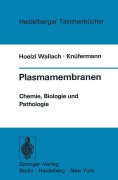 Cover-Bild zum Titel 'Plasmamembranen' von 'Hubertus Gerhard Knüfermann, Donald F. Hoelzl Wallach'