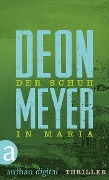 Cover-Bild zum Titel 'Der Schuh in Maria' von 'Deon Meyer'