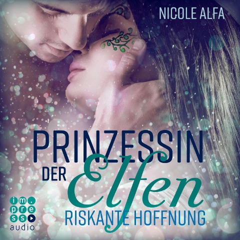 Prinzessin der Elfen 2: Riskante Hoffnung - Nicole Alfa