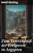 Cover-Bild zum Titel 'Zum Verständniß der Ereignisse in Aegypten' von 'Adolf Ebeling'