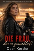 Cover-Bild zum Titel 'Die Frau, die er zurückließ' von 'Dean Kessler'
