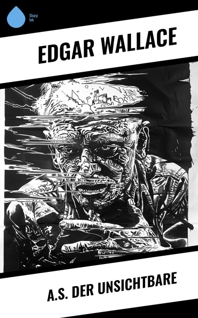 A.S. der Unsichtbare - Edgar Wallace