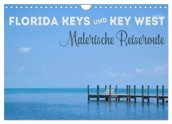 Cover-Bild zum Titel 'FLORIDA KEYS UND KEY WEST Malerische Reiseroute (Wandkalender 2026 DIN A4 quer), CALVENDO Monatskalender' von 'Melanie Viola'