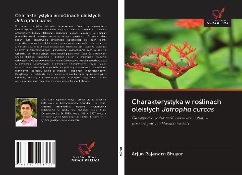 Charakterystyka w ro¿linach oleistych Jatropha curcas - Arjun Rajendra Bhuyar