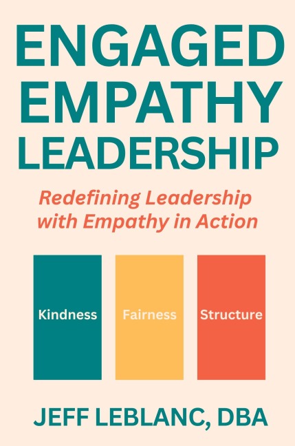 Engaged Empathy Leadership - Jeff LeBlanc