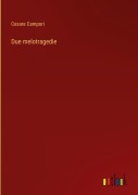 Cover-Bild zum Titel 'Due melotragedie' von 'Cesare Campori'