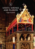 Cover-Bild zum Titel 'Saints, Shrines and Pilgrims' von 'Roger Rosewell'
