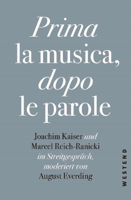 Prima la Musica, dopo le parole - August Everding, Marcel Reich-Ranicki, Joachim Kaiser