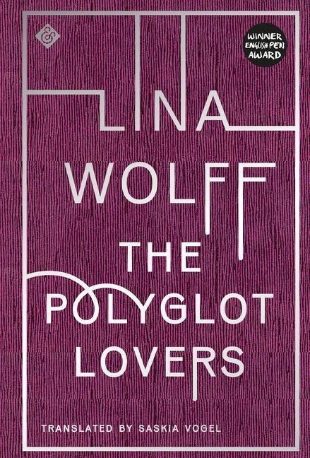 The Polyglot Lovers - Lina Wolff