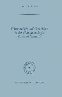 Wissenschaft und Geschichte in der Phänomenologie Edmund Husserls - A. Pazanin