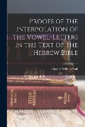 Cover-Bild zum Titel 'Proofs of the Interpolation of the Vowel-Letters in the Text of the Hebrew Bible' von 'Charles William Wall'