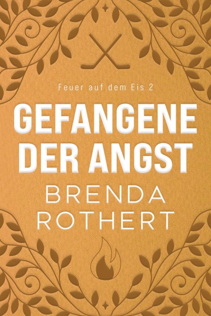 Gefangene der Angst (Feuer auf dem Eis, #2) - Brenda Rothert