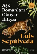 Cover-Bild zum Titel 'Ask Romanlari Okuyan Ihtiyar' von 'Luis Sepulveda'