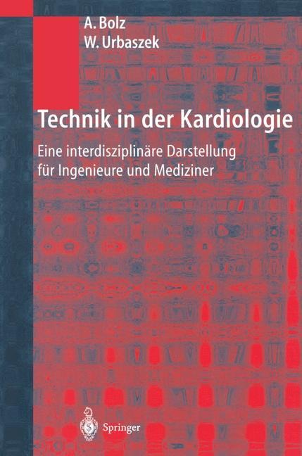 Technik in der Kardiologie - Wilhelm Urbaszek, Armin Bolz